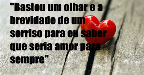 1000 Belas Frases De Amor Em Português Bastou Um Olhar E A Brevidade