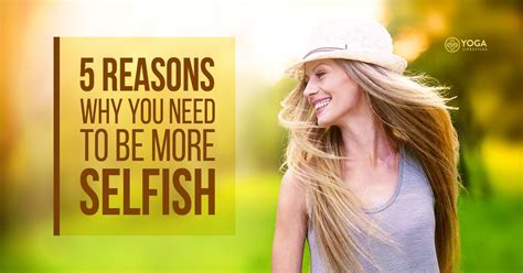 5 Reasons Why You Need To Be More Selfish Selfish Need This Shower