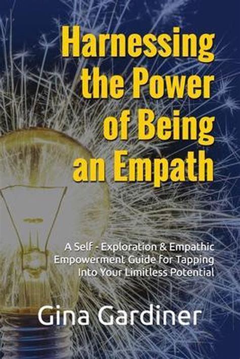Harnessing The Power Of Being An Empath Gina Gardiner 9798571548717