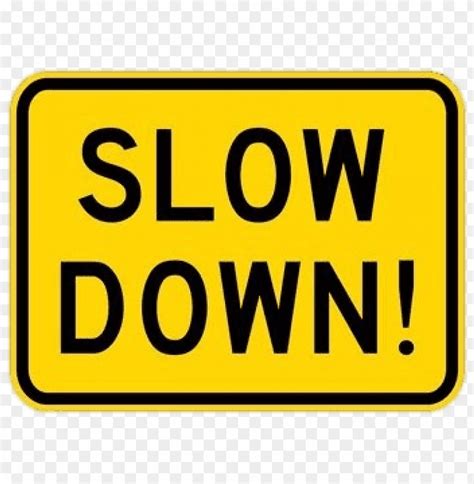 Yellow Slow Down Sign Png Transparent With Clear Background Id 117484