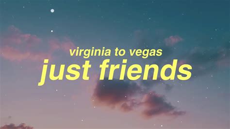Virginia To Vegas - Just Friends ( Lyrics ) - YouTube