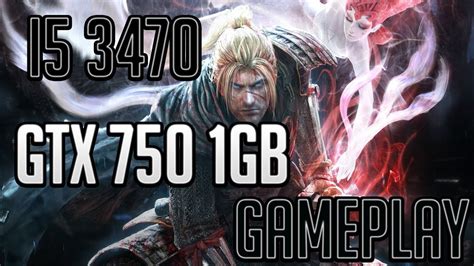 Nioh Complete Edition Gameplay On Gtx 750 1gb I5 3470 Youtube