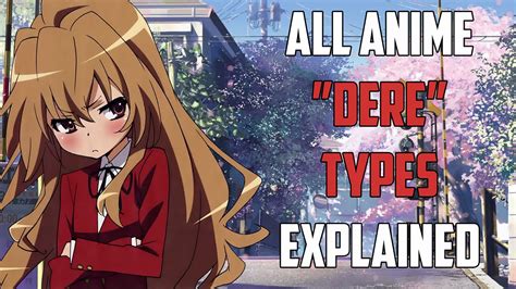 All Dere Types Explained With Examples Anime 101 Youtube