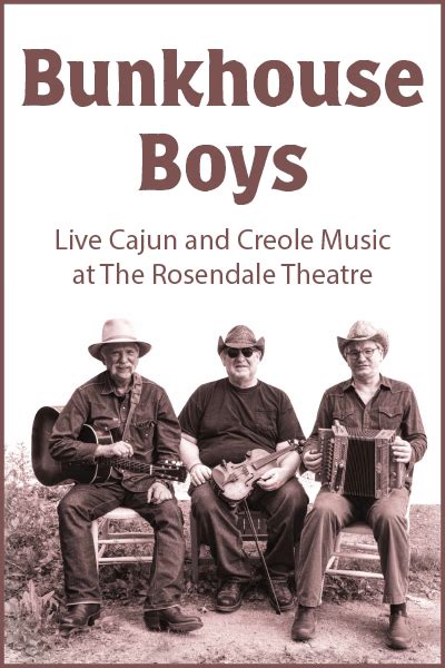 Live Cajun Music With The Bunkhouse Boys Rosendale Theatre
