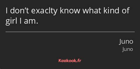 citation i don t exaclty know what kind of girl i am kaakook