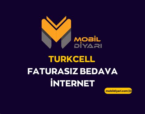 Turkcell Faturasız Bedava İnternet Mobil Diyarı