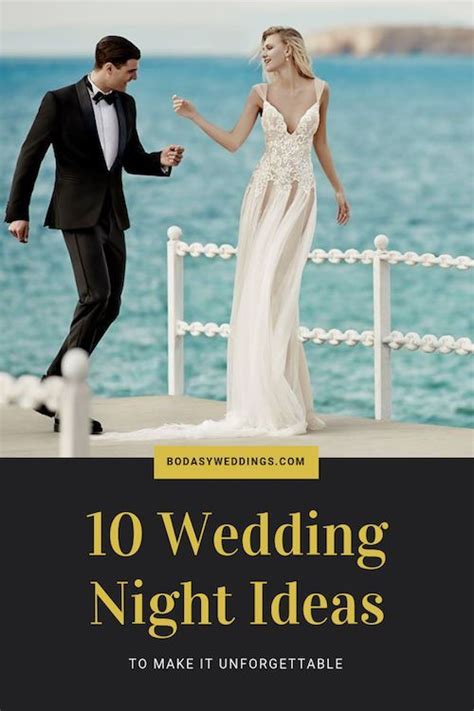 10 Wedding Night Ideas And Tips To Make It Unforgettable Wedding Night Wedding Destination