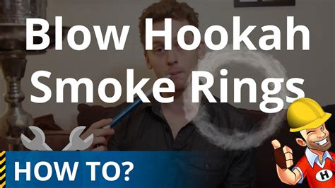 How To Blow Hookah Smoke Rings Youtube