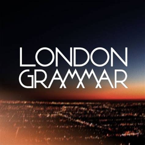 Stream tracks and playlists from london grammar on your desktop or mobile device. Introducing: London Grammar Interview