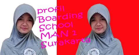 Kota surakarta merupakan salah satu daerah yang menjalankan program pendidikan inklusi. Profil MAN 1 Surakarta Program Boarding School | pontren.com