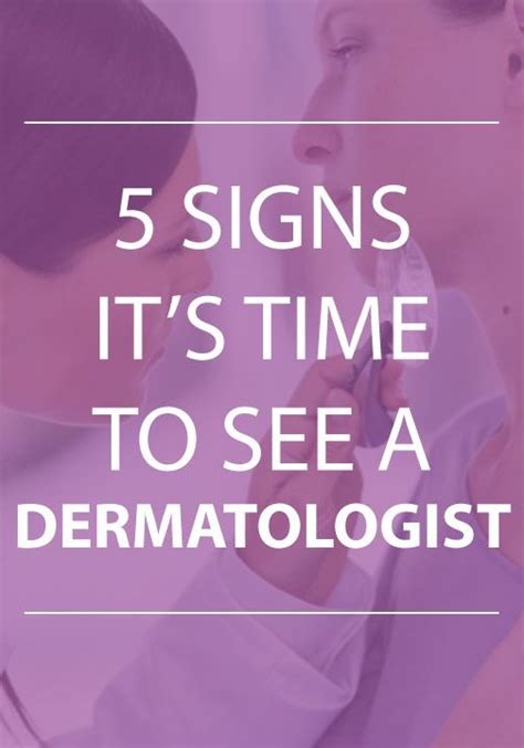 5 Signs Its Time To See A Dermatologist Dermatologist Skin Care
