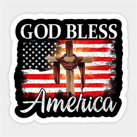 God Bless American Flag Jesus Sticker Teepublic