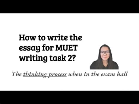 How To Write The Essay For Muet Writing Task Youtube