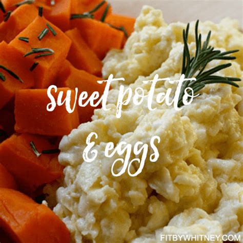 Scrambled Egg Whites With Steamed Sweet Potato Fit By Whit