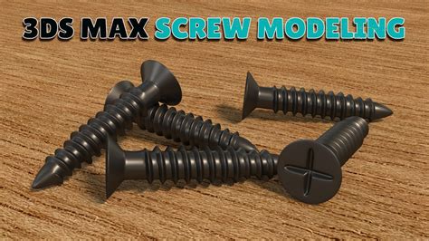 3ds Max Screw Modeling Tutorial Youtube