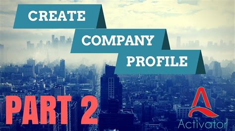 How To Create A Company Profile Part 2 Youtube