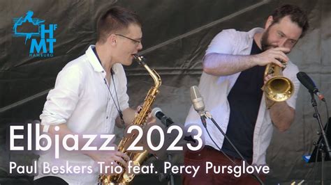 Elbjazz 2023 Paul Beskers Trio Feat Percy Pursglove Youtube