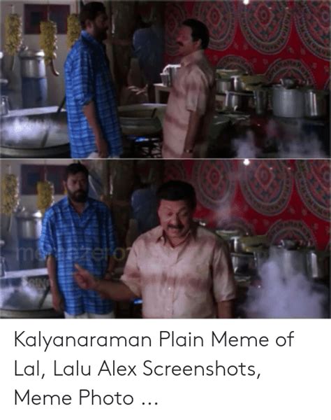 Kalyanaraman Plain Meme Of Lal Lalu Alex Screenshots Meme Photo Meme