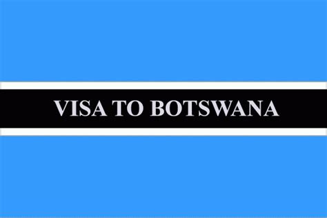 Do You Need Visa to Botswana? | Vietnam Legal Advisor