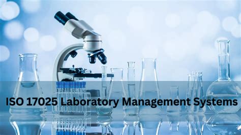 Overview Of Iso 17025 Laboratory Management Systems