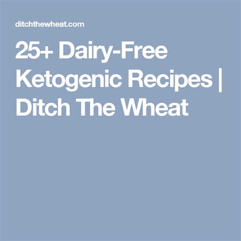 Dairy Free Ketogenic Recipes Ditch The Wheat Ketogenic Recipes