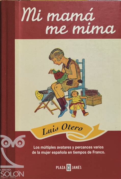 Mi Mamá Me Mima By Luis Otero Bien Tapa Dura 1998 1ª Edición