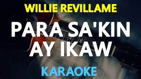 Para Sakin Ay Ikaw Willie Revillame 🎙️ Karaoke 🎶 Youtube