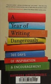 A Year Of Writing Dangerously Days Of Inspiration Encouragement