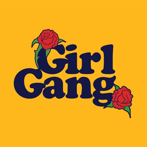 Girl Gang Girl Gang T Shirt Teepublic