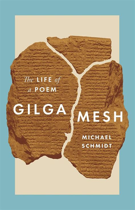 Gilgamesh The Life Of A Poem 9780691195247 Michael