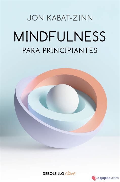 Mindfulness Para Principiantes Agapea Libros Urgentes