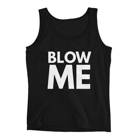 blow me blowjob shirt oral sex funny gay shirt gay t etsy