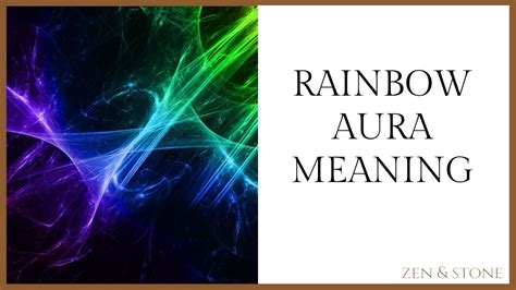Rainbow Aura Meaning Zen And Stone