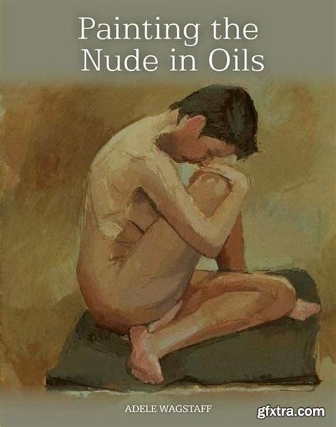 Painting The Nude In Oils GFxtra