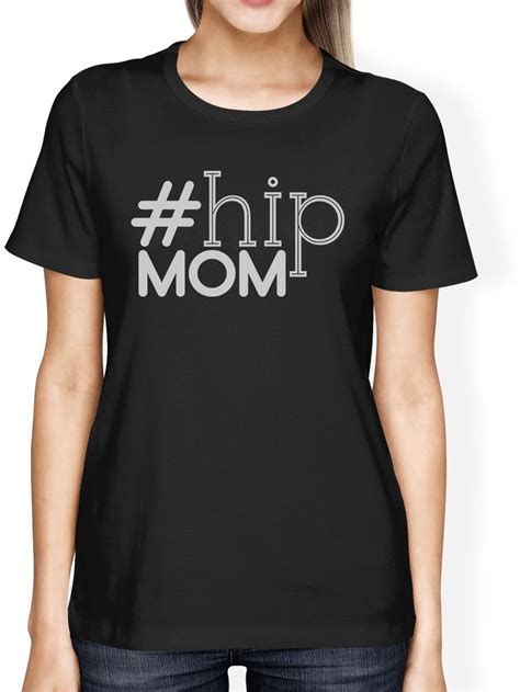 365 Printing Hip Mom Womens Black Graphic T Shirt Cute T Ideas For New Moms