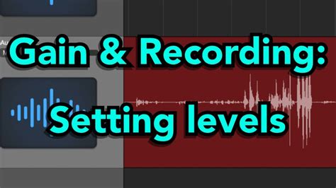 Gain And Recording Setting Levels Youtube