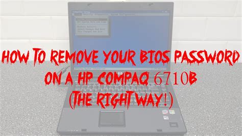 How To Remove Your Bios Password On A Hp Compaq 6710b The Right Way