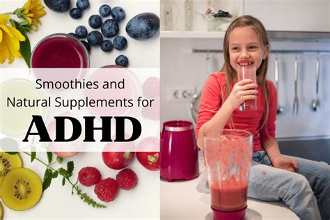 Smoothies And Natural Supplements For Adhd Dr Roseann