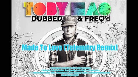 Made To Love Telemitry Remix Tobymac From Dubbed And Freqd Youtube