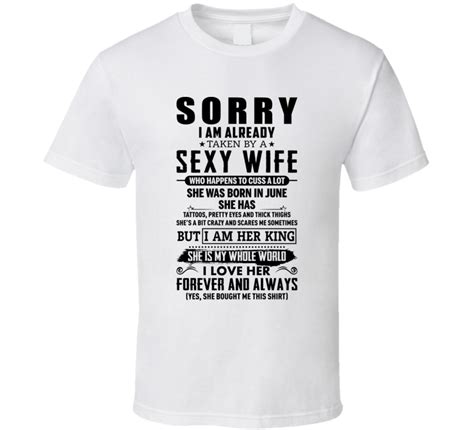 Sorry Im Already Taken Sexy Wife Husband T Shirt