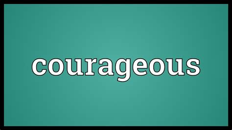 Courageous Meaning Youtube