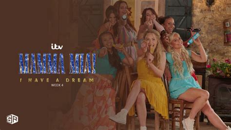 Watch Mamma Mia I Have A Dream Week 4 Outside Uk On Itv