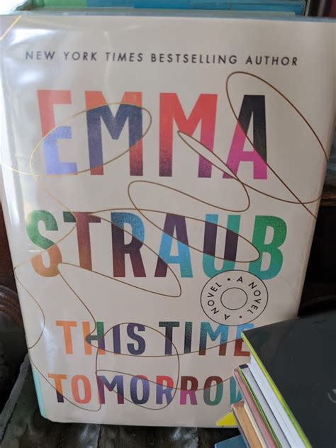 This Time Tomorrow By Emma Straub Leedock Book Review Cannonball
