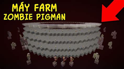 Minecraft HoÀn ThÀnh 85 Zombie Pigman Farm Ở TrẦn ĐỊa NgỤc Mk