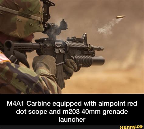 M4a1 Carbine Equipped With Aimpoint Red Dot Scope And M203 40mm Grenade