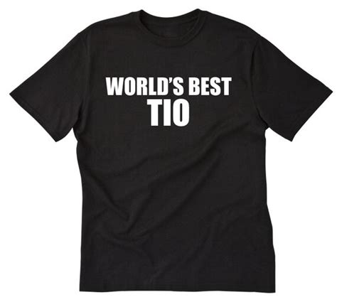 Tio Shirt Uncle T Shirt World S Best Tio T Shirt Uncle Etsy