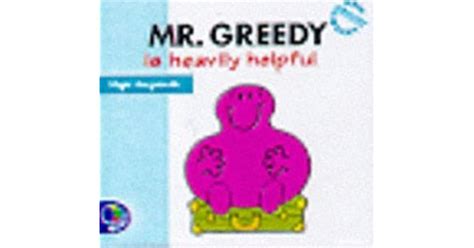 Mr Greedy Is Heavily Helpful By Roger Hargreaves