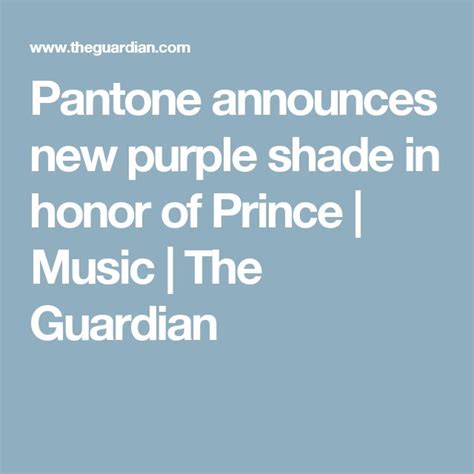 The Text Reads Pantone Announces New Purple Shade In Honor Of Prince