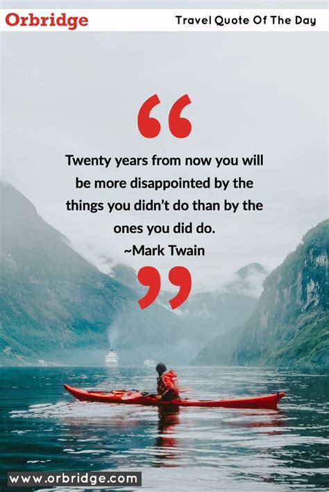 Mark Twain Travel Quote Twenty Years From Now You Will Be More