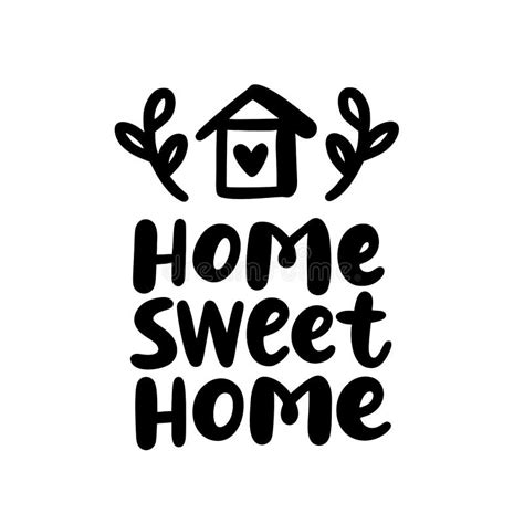 Home Sweet Home Vector Illustration Black Text On White Background